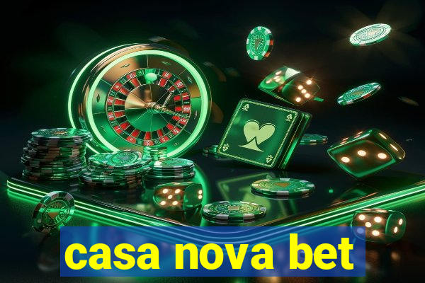 casa nova bet