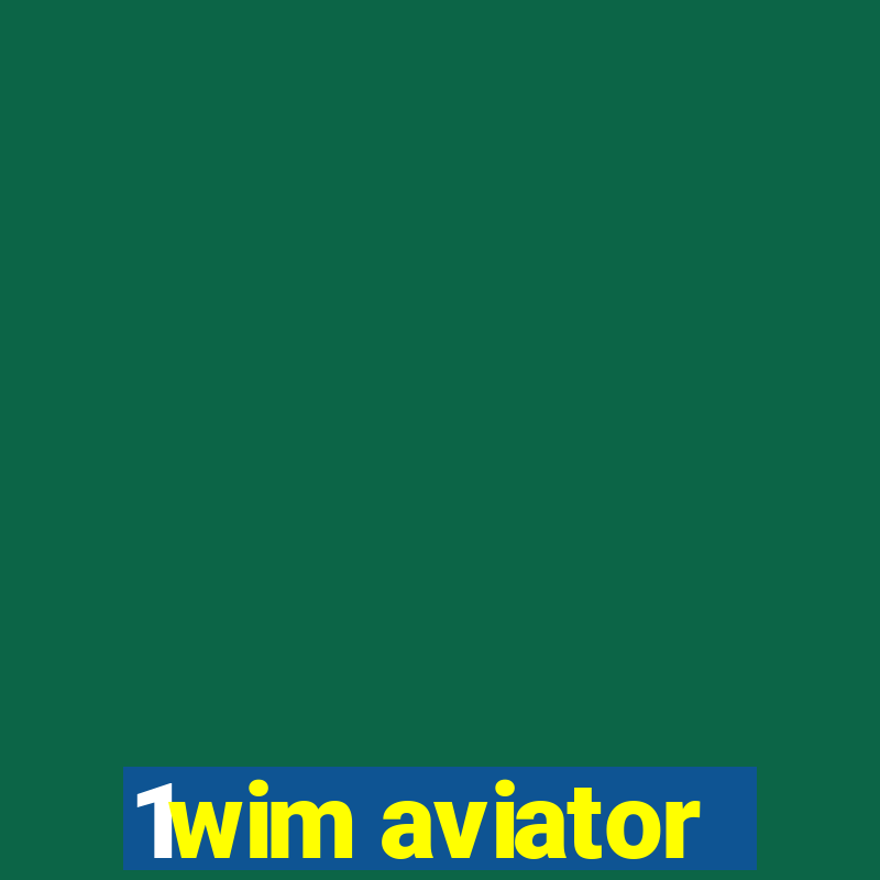 1wim aviator