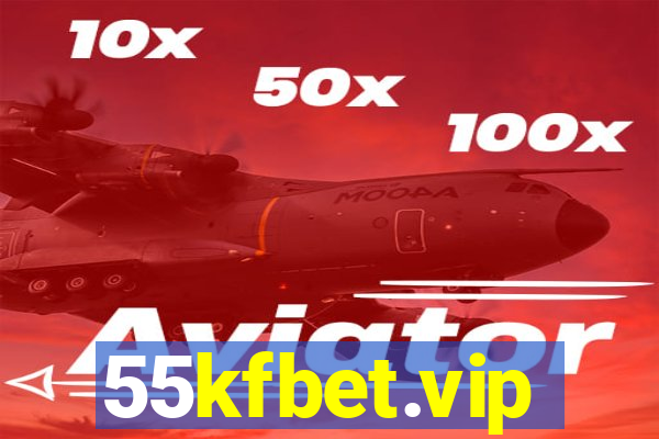 55kfbet.vip