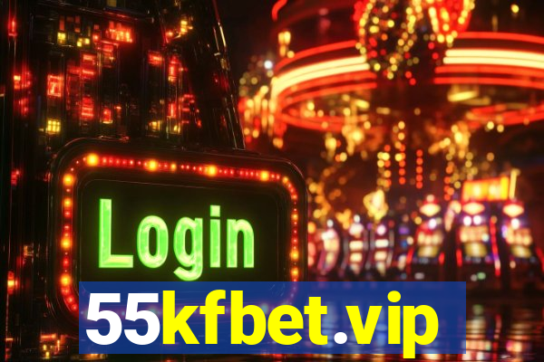 55kfbet.vip