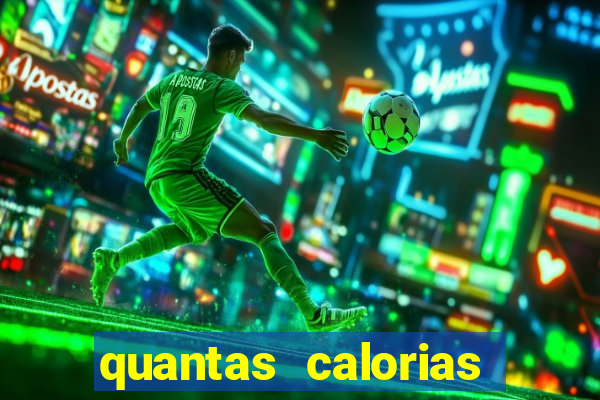 quantas calorias tem um xeque mate