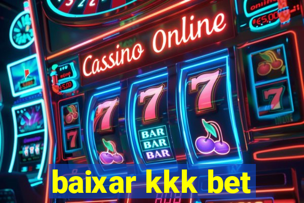 baixar kkk bet