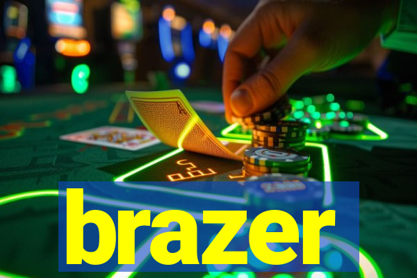 brazer