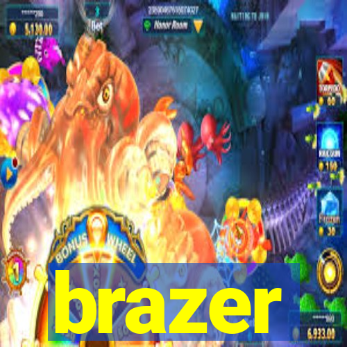 brazer