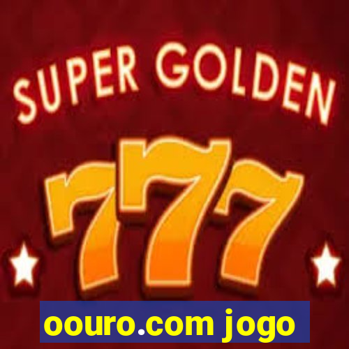 oouro.com jogo