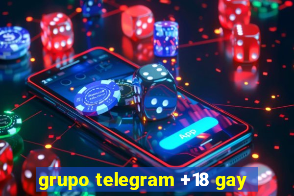 grupo telegram +18 gay