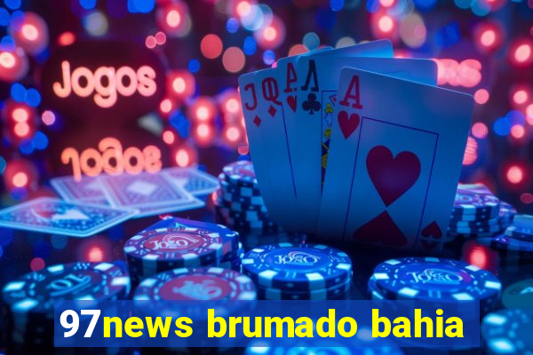 97news brumado bahia