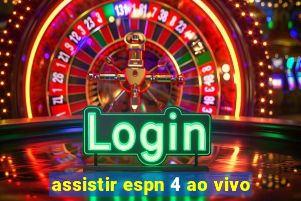 assistir espn 4 ao vivo