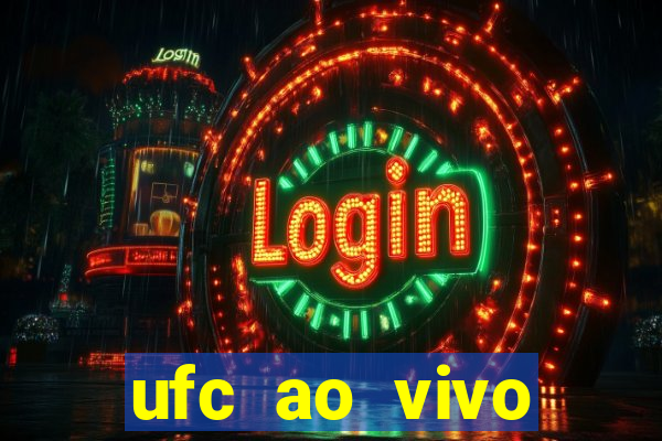 ufc ao vivo assistir online