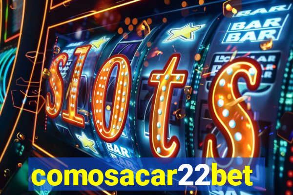 comosacar22bet