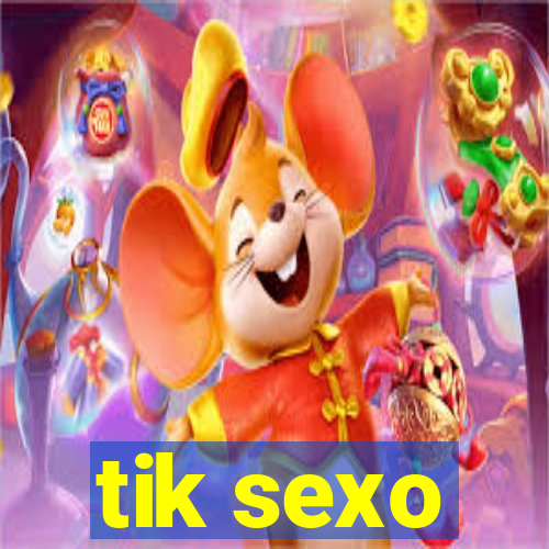 tik sexo