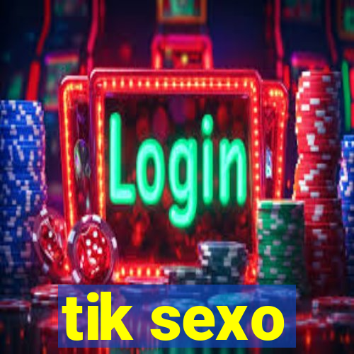 tik sexo