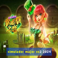 simulador major cs2 2024