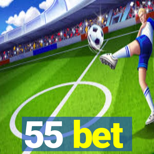 55 bet