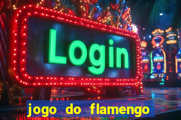 jogo do flamengo ao vivo multicanais