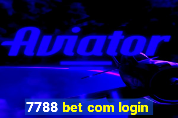 7788 bet com login