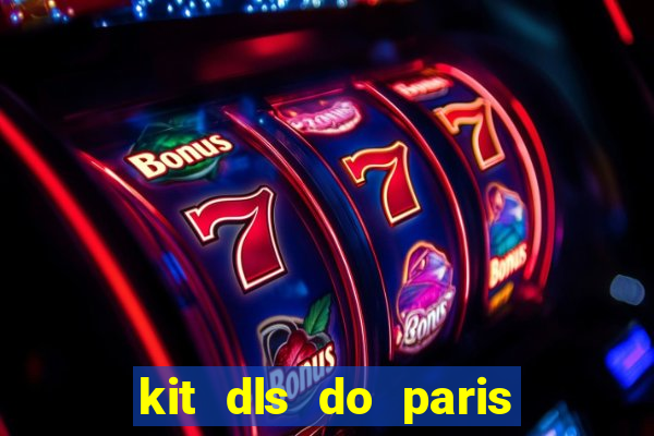 kit dls do paris saint germain