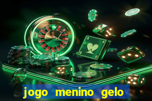 jogo menino gelo menina lava