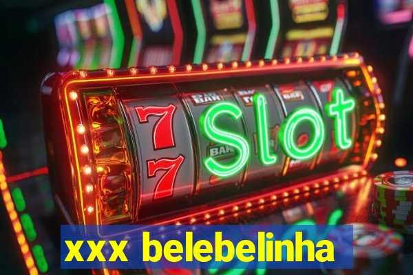 xxx belebelinha