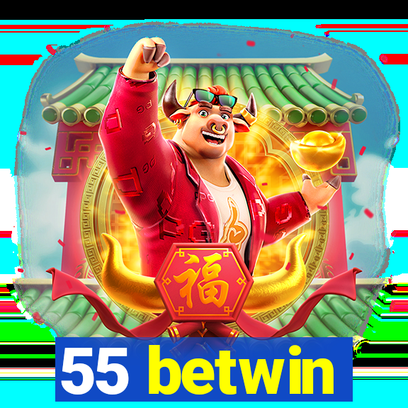 55 betwin