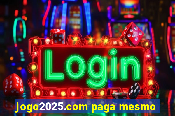 jogo2025.com paga mesmo