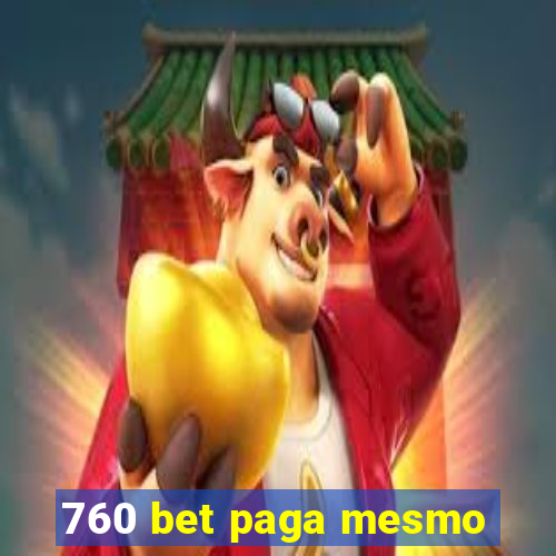 760 bet paga mesmo