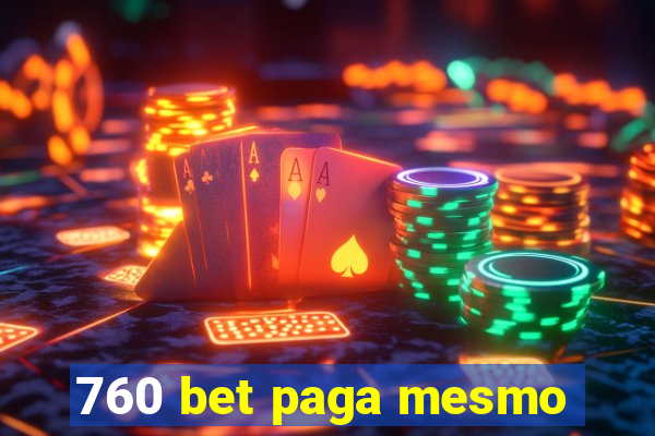 760 bet paga mesmo