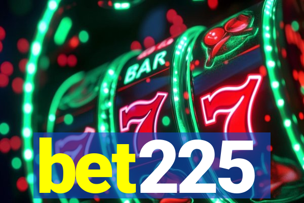 bet225