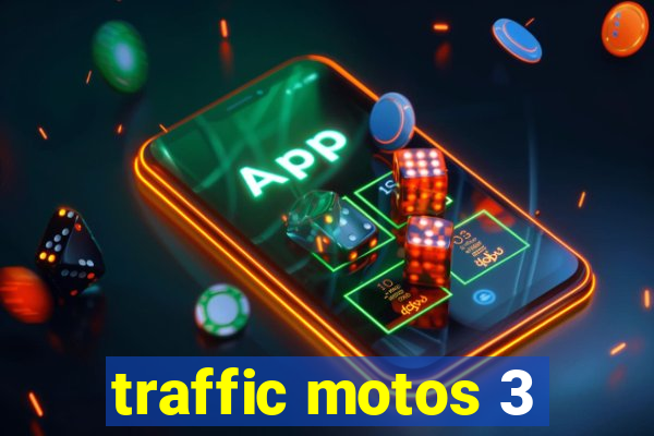 traffic motos 3