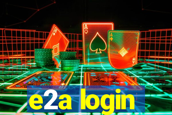 e2a login