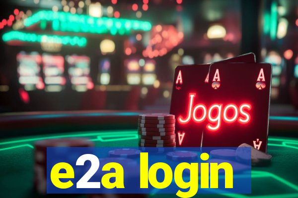 e2a login