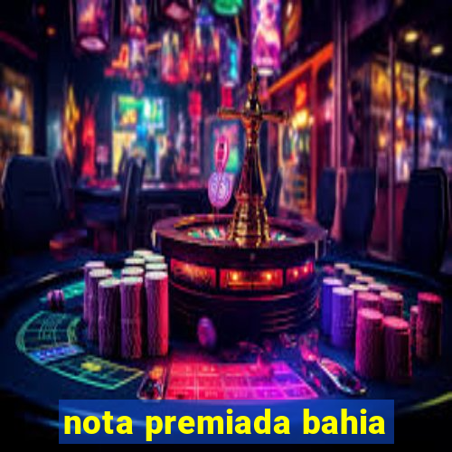 nota premiada bahia