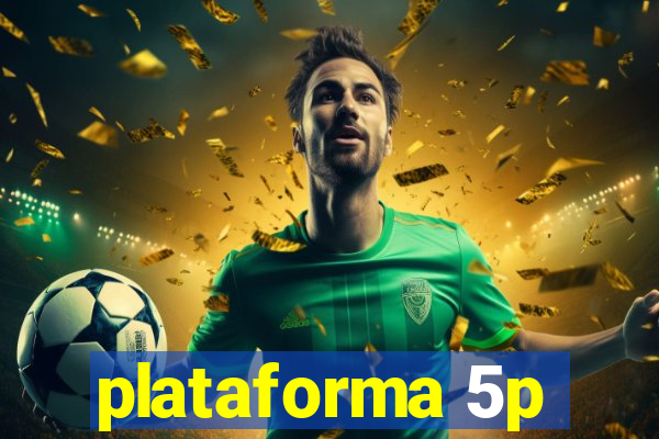 plataforma 5p