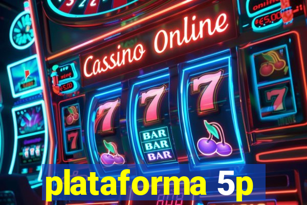 plataforma 5p