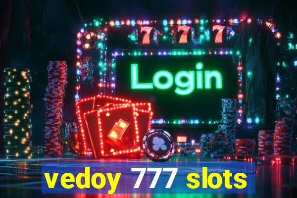 vedoy 777 slots