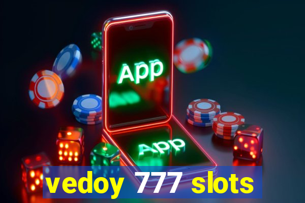 vedoy 777 slots