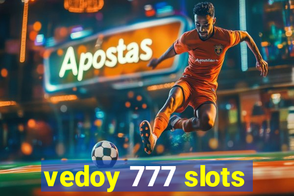 vedoy 777 slots