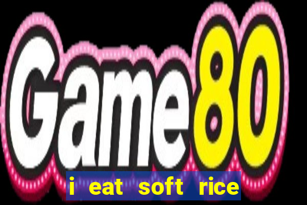 i eat soft rice in another world pt br cap 1