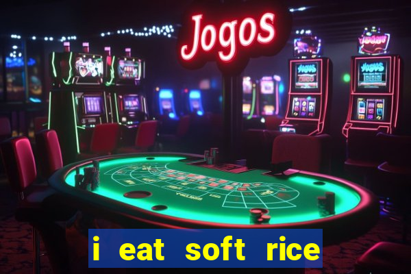 i eat soft rice in another world pt br cap 1