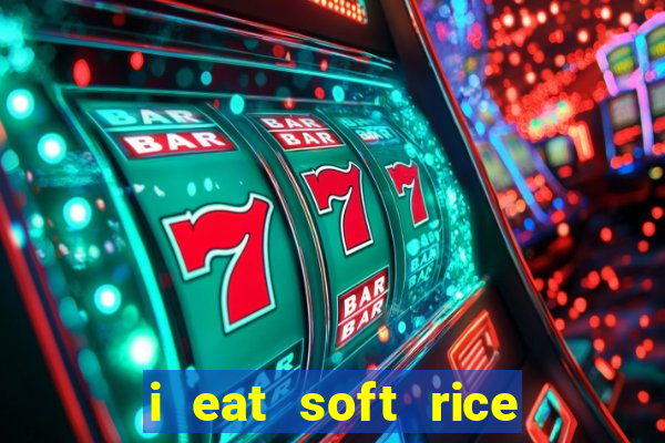 i eat soft rice in another world pt br cap 1