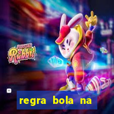 regra bola na trave betano