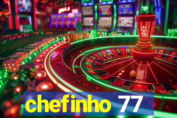 chefinho 77