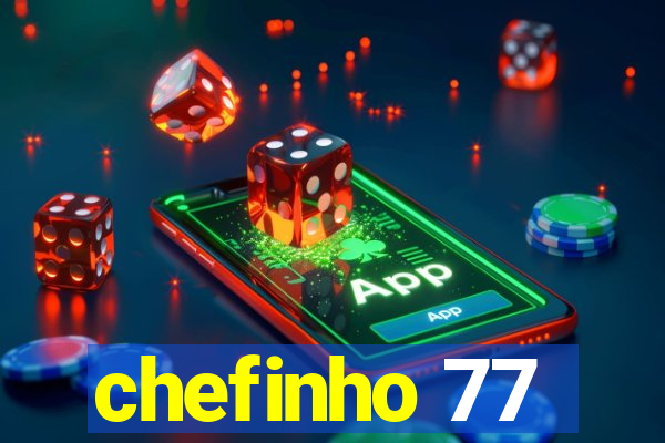 chefinho 77