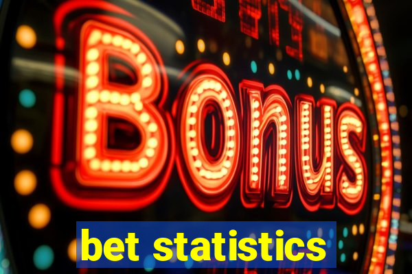 bet statistics