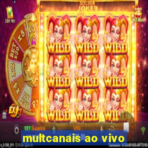 multcanais ao vivo