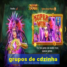 grupos de cdzinha