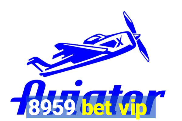 8959 bet vip