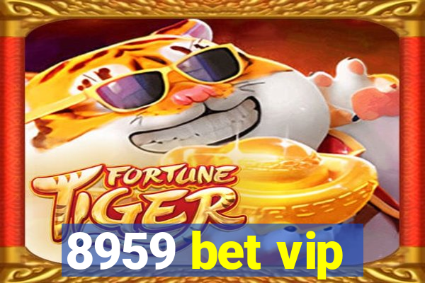 8959 bet vip