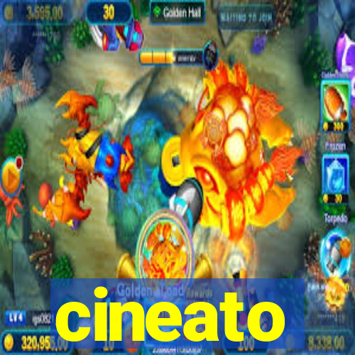 cineato