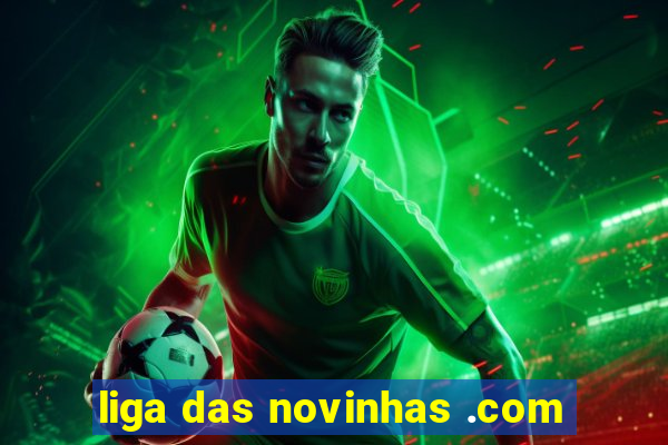 liga das novinhas .com